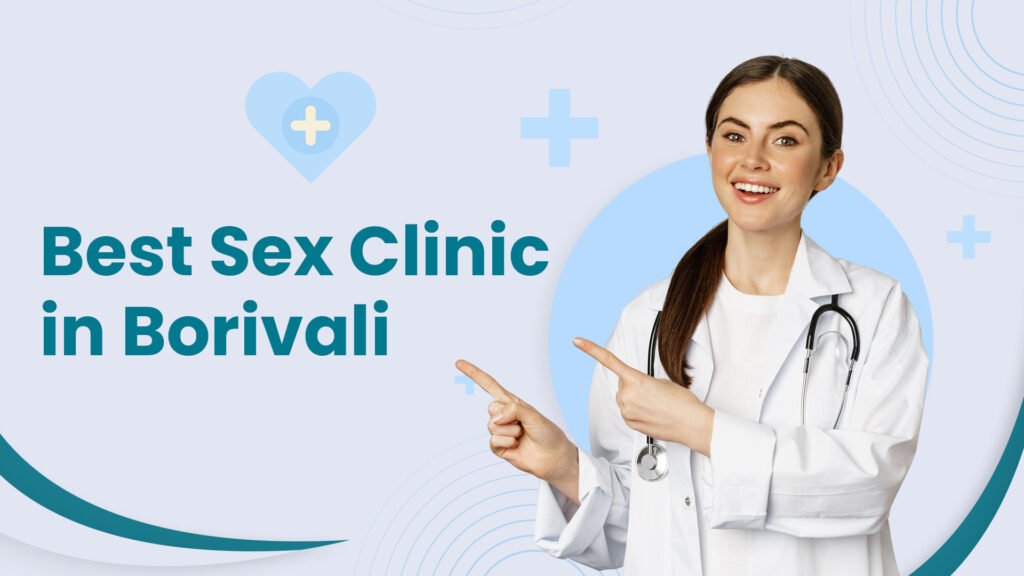 Best Sex Clinic in Borivali